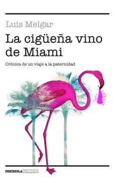 la cigueña vino de miami-9788499427096