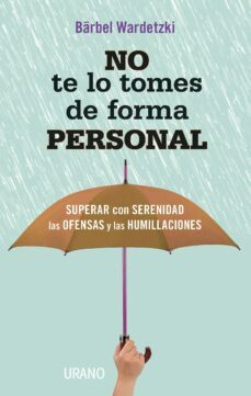 no te lo tomes de forma personal (ebook)-barbel wardetzki-9788499444796