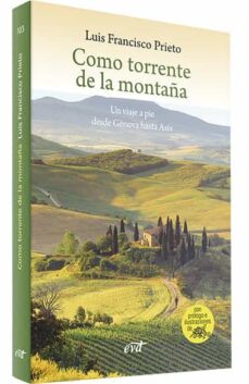 como torrente de la montaña: un viaje a pie desde genova hasta as is-luis francisco prieto-9788499456096