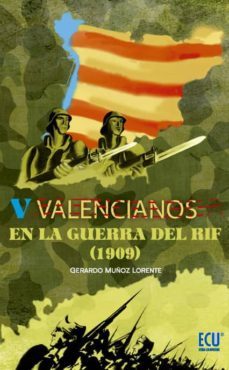 valencianos en la guerra del rif (1909)-9788499486796