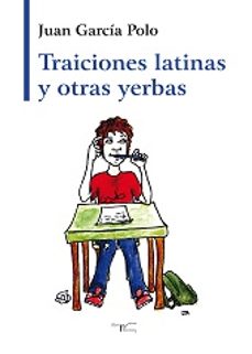 traiciones latinas y otras yerbas-juan garcia polo-9788499497396