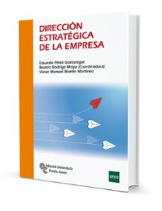 direccion estrategica de la empresa-eduardo perez gorostegui-beatriz rodrigo moya-9788499614496