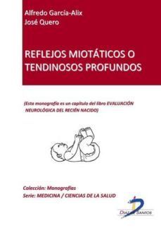 reflejos miotáticos o tendinosos profundos (ebook)-alfredo garcia alix-jose quero-9788499691596