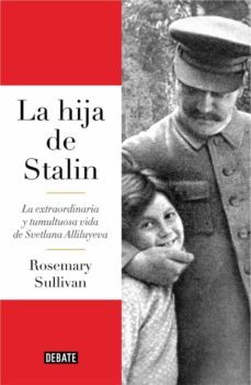 la hija de stalin-rosemary sullivan-9788499927596