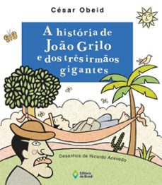 a história de joão grilo e dos três irmãos gigantes (ebook)-césar obeid-9788510078696