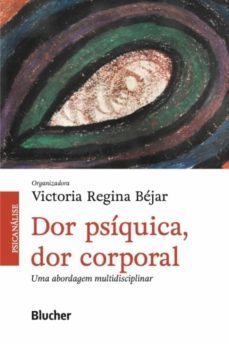 dor psiquica, dor corporal (ebook)-victoria regina bejar-9788521211396