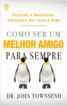 como ser um melhor amigo para sempre (ebook)-john townsend-9788526311596