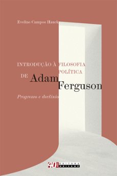 introduço a filosofia politica de adam ferguson (ebook)-eveline campos hauck-9788526815896