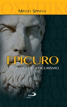 epicuro e as bases do epicurismo (ebook)-miguel spinelli-9788534937696