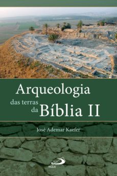 arqueologia das terras da biblia ii (ebook)-jose ademar kaefer-9788534943796
