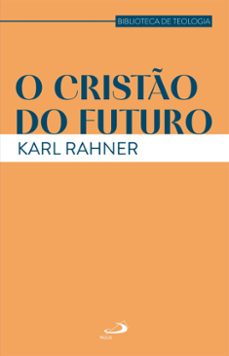 o cristo do futuro (ebook)-karl rahner-9788534954396