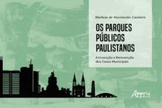 os parques públicos paulistanos: (ebook)-matheus vasconcelos de casimiro-9788547340896