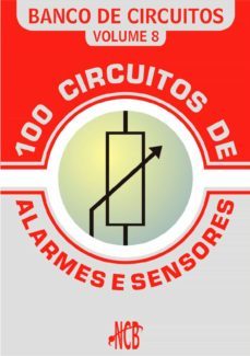 100 circuitos de alarmes e sensores (ebook)-newton c. braga-9788565050296