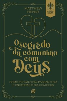 o segredo da comunho com deus - ebook (ebook)-matthew henry-9788578394196