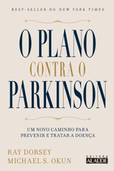 o plano contra o parkinson-ray dorsey-michel s. okun-9788578818296