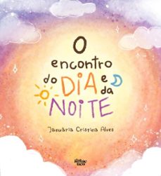 o encontro do dia e da noite (ebook)-januária cristina alves-9788584743896