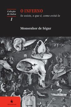 o inferno: se existe, o que e, como evita-lo (4ª ediço) (ebook)-monsenhor louis gaston de ségur-9788584913596
