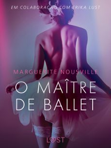 o maitre de ballet - conto erotico (ebook)-marguerite nousville-9788726204896
