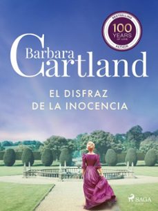 el disfraz de la inocencia (la coleccion eterna de barbara cartland 16) (ebook)-barbara cartland-9788727321196