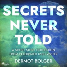 secrets never told (audiolibro)-dermot bolger-9788728129296