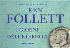 i giorni dell eternita. the century trilogy-ken follett-9788804643296