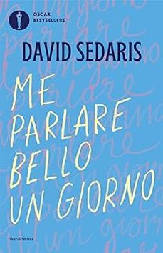 me parlare bello un giorno-david sedaris-9788804799696