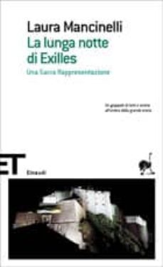 la lunga notte di exilles. una sacra rappresentazione.-laura mancinelli-9788806184896