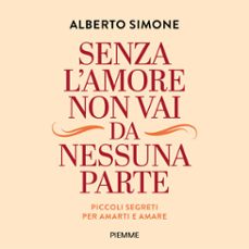 senza l'amore non vai da nessuna parte (audiolibro)-9788858554296