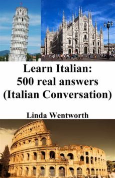 learn italian: 500 real answers (italian conversation) (ebook)-9788892582996