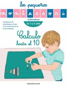 los pequeños montessori: calculo hasta el 10-9788893672696