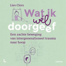 wat ik wel doorgeef (audiolibro)-lies clerx-9789059968196