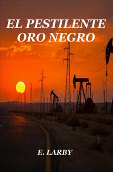 el pestilente oro negro (ebook)-e larby-9789403808796