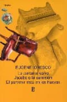 la cantante calva: jacobo o la sumision. el porvenir esta en los huevos-eugene ionesco-9789500306096