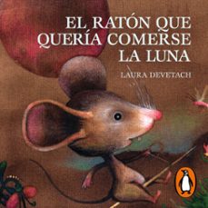 el raton que queria comerse la luna (audiolibro)-laura devetach-9789500768696