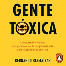 gente toxica (audiolibro)-bernardo stamateas-9789501509496