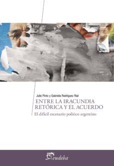 entre la iracundia retorica y el acuerdo (ebook)-9789502325996
