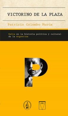victorino de la plaza (ebook)-patricio colombo murua-9789506232696