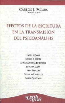 efectos de la escritura en la transmision del psicoanalisis-carlos j. escars-9789506491796
