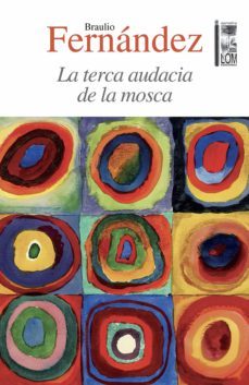 la terca audacia de la mosca (ebook)-braulio fernandez biggs-9789560016096