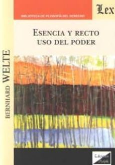 esencia y recto uso del poder-bernhard welte-9789563924596