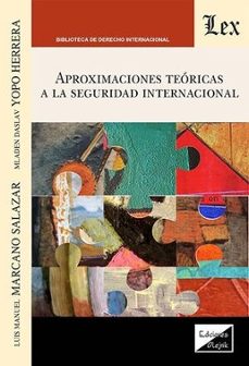 aproximaciones teóricas a la seguridad internacional-luis manuel marcano salazar-9789564076096
