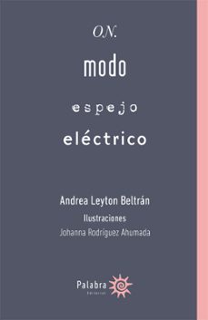 on. modo espejo electrico (ebook)-andrea leyton beltrán-johanna rodríguez ahumada-9789566085096