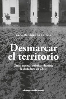 desmarcar el territorio (ebook)-carla macchiavello cornejo-9789566203896