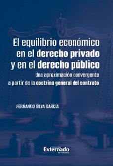 el equilibrio economico en el derecho privado y en el derecho publico (ebook)-fernando silva garcía-9789585062696