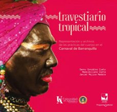 travestiario tropical (ebook)-danny armando gonzález cueto-javier mojica madera-massimiliano carta-9789585072596