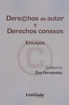 derechos de autor y derechos conexos. ensayos (ebook)-guillermo zea fernandez-9789587104196