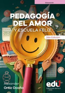 pedagogia del amor y escuela feliz (ebook)-alexander ortiz-9789587927696