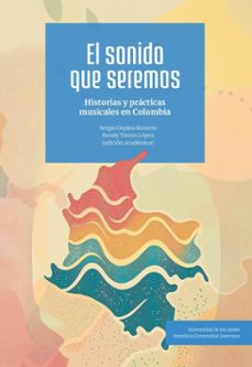 el sonido que seremos (ebook)-rondy torres lópez-sergio ospina romero-9789587987096