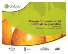 manejo fitosanitario del cultivo de la granadilla (passiflora ligularis), medidas para la temporada invernal (ebook)-jhon alarcon-9789588779096