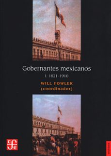 gobernantes mexicanos, i: 1821-1910 (ebook)-9786071632692